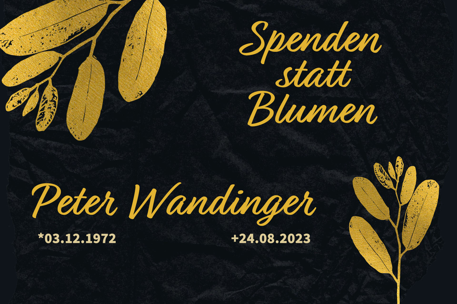 Peter Wandinger- Spenden statt Blumen